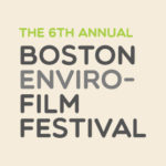 Boston Enviro-Film Festival